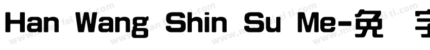 Han Wang Shin Su Me字体转换